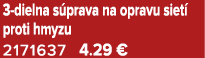 3 dielna s prava na opravu siet proti hmyzu 2171637 4.29 €