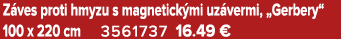 Z ves proti hmyzu s magnetick mi uz vermi, „Gerbery“ 100 x 220 cm 3561737 16.49 €