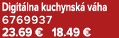 Digit lna kuchynsk v ha 6769937 23.69 € 18.49 €