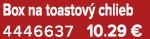Box na toastov chlieb 4446637 10.29 €