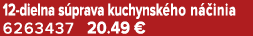 12 dielna s prava kuchynsk ho n inia 6263437 20.49 €