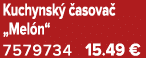 Kuchynsk  asova  „Mel n“ 7579734 15.49 €