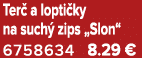 Ter a lopti ky na such  zips „Slon“ 6758634 8.29 €
