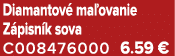 Diamantov ma ovanie Z pisn k sova C008476000 6.59 €
