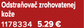 Odstra ova zrohovatenej ko e 1178334 5.29 €
