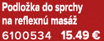 Podlo ka do sprchy na reflexn mas   6100534 15.49 €
