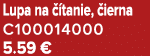 Lupa na  tanie,  ierna C100014000 5.59 €