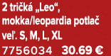 2 tri k „Leo“, mokka/leopardia potla  ve . S, M, L, XL 7756034 30.69 €