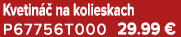 Kvetin  na kolieskach P67756T000 29.99 €