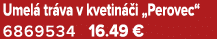 Umel tr va v kvetin  i „Perovec“ 6869534 16.49 €