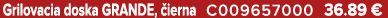 Grilovacia doska GRANDE, ierna C009657000 36.89 €