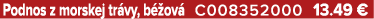 Podnos z morskej tr vy, b ov  C008352000 13.49 €