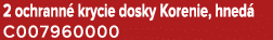 2 ochrann krycie dosky Korenie, hned  C007960000