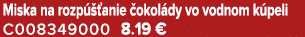 Miska na rozp  anie  okol dy vo vodnom k peli C008349000 8.19 €