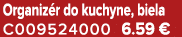 Organiz r do kuchyne, biela C009524000 6.59 €
