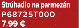 Str hadlo na parmez n P68725T000 7.99 €