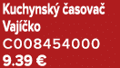 Kuchynsk  asova  Vaj  ko C008454000 9.39 €