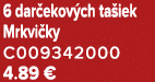 6 dar ekov ch ta iek Mrkvi ky C009342000 4.89 €