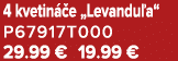 4 kvetin e „Levandu a“ P67917T000 29.99 € 19.99 €