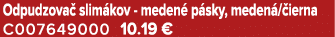 Odpudzova slim kov meden  p sky, meden / ierna C007649000 10.19 €