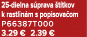 25 dielna s prava t tkov k rastlin m s popisova om P66387T000 3.29 € 2.39 €