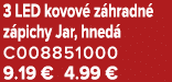 3 LED kovov z hradn  z pichy Jar, hned  C008851000 9.19 € 4.99 €