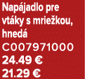 Nap jadlo pre vt ky s mrie kou, hned C007971000 24.49 € 21.29 €