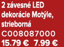 2 z vesn LED dekor cie Mot le, strieborn  C008087000 15.79 € 7.99 €