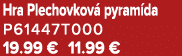 Hra Plechovkov pyram da P61447T000 19.99 € 11.99 €