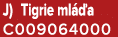 J) Tigrie ml a C009064000