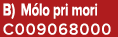 B) M lo pri mori C009068000