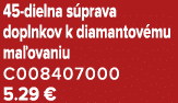 45 dielna s prava doplnkov k diamantov mu ma ovaniu C008407000 5.29 €