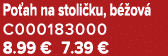 Po ah na stoli ku, b ov  C000183000 8.99 € 7.39 €