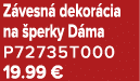 Z vesn dekor cia na  perky D ma P72735T000 19.99 €