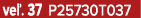 ve . 37 P25730T037
