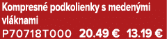 Kompresn podkolienky s meden mi vl knami P70718T000 20.49 € 13.19 €