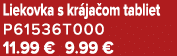 Liekovka s kr ja om tabliet P61536T000 11.99 € 9.99 €