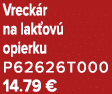 Vreck r na lak ov opierku P62626T000 14.79 €