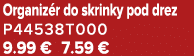 Organiz r do skrinky pod drez P44538T000 9.99 € 7.59 €