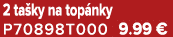 2 ta ky na top nky P70898T000 9.99 €