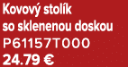 Kovov stol k so sklenenou doskou P61157T000 24.79 €