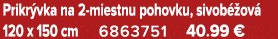 Prikr vka na 2 miestnu pohovku, sivob ov  120 x 150 cm 6863751 40.99 €