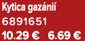 Kytica gaz ni 6891651 10.29 € 6.69 €