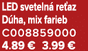 LED sveteln re az D ha, mix farieb C008859000 4.89 € 3.99 €
