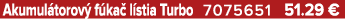 Akumul torov f ka  l stia Turbo 7075651 51.29 €