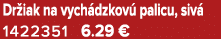 Dr iak na vych dzkov palicu, siv  1422351 6.29 €