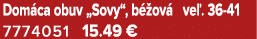 Dom ca obuv „Sovy“, b ov  ve . 36 41 7774051 15.49 €