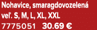 Nohavice, smaragdovozelen ve . S, M, L, XL, XXL 7775051 30.69 €