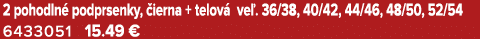 2 pohodln podprsenky,  ierna + telov  ve . 36/38, 40/42, 44/46, 48/50, 52/54 6433051 15.49 €
