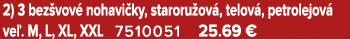 2) 3 bez vov nohavi ky, staroru ov , telov , petrolejov  ve . M, L, XL, XXL 7510051 25.69 €